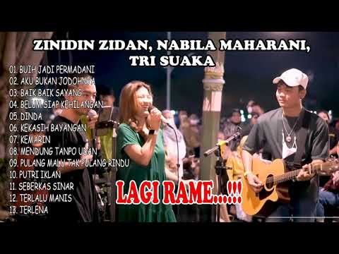ZINIDIN ZIDAN, TRI SUAKA, NABILA MAHARANI | FULL ALBUM TERBARU LIVE 2021