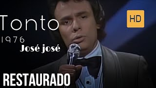 José José-Tonto(en vivo 1976)-[RESTAURADO]