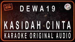 Download lagu DEWA 19 - KASIDAH CINTA - KARAOKE ORIGINAL AUDIO mp3