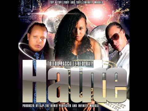 Haute (Feat. Red Rat, Toledo, Pascalle) (AUDIO)