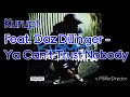 Kurupt Feat. Daz Dillinger - Ya Can't Trust Nobody