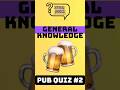 General Knowledge Pub Quiz | Daily Trivia Quiz 2