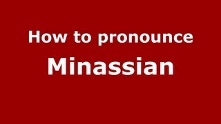 How to pronounce Minassian