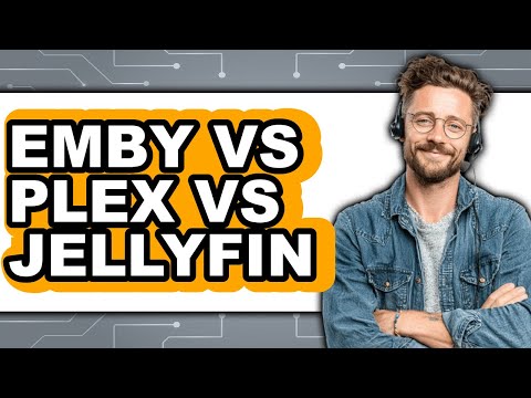 Emby vs Plex vs Jellyfin - 2025 Comparison