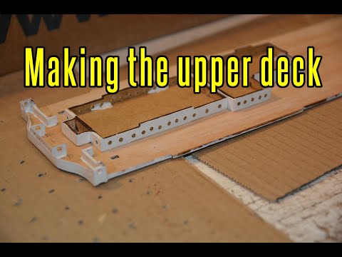 RMS Titanic - part 20 Making The Upper Deck