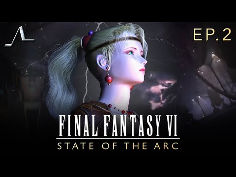 Final Fantasy VI Analysis (Ep.2): As Above, So Below | State Of The Arc Podcast