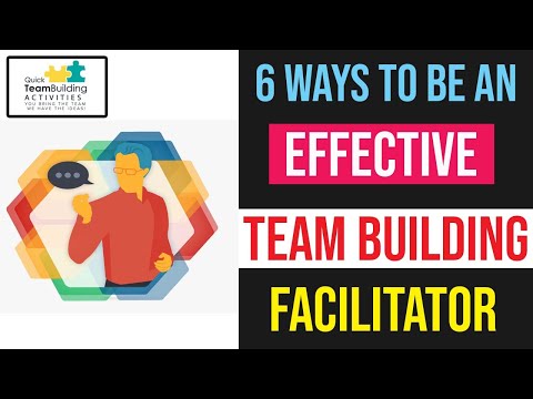 How To Be an Effective Team Building Facilitator