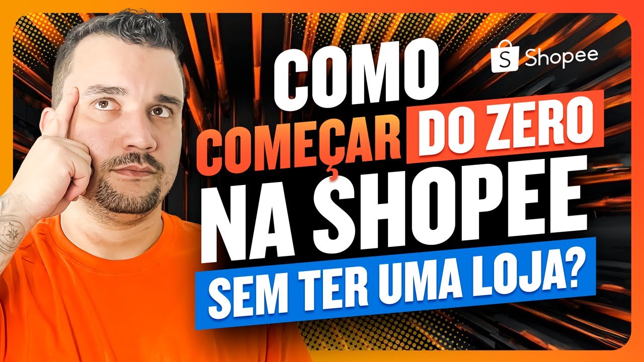 Caue Responde: Como Começar do Zero na Shopee Sem Ter uma Loja?