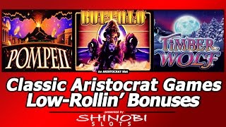 Aristocrat Classics - Pompeii, Timber Wolf and Buffalo, Low-Rollin Nice Bonuses