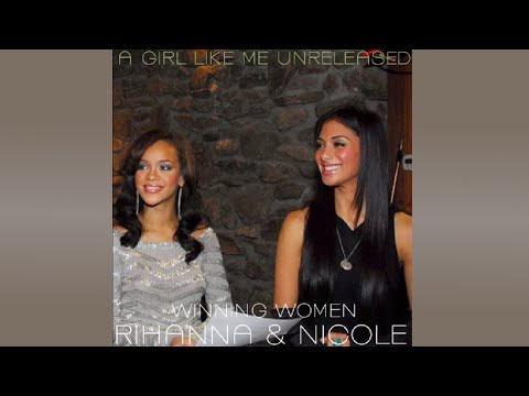 Rihanna & Nicole Scherzinger - Winning Women (Rihanna Unreleased) [A Girl Like Me Unreleased]