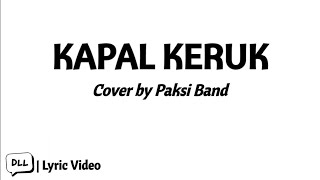Download lagu KAPAL KERUK (Cover) by Paksi Band | Lyric Video mp3