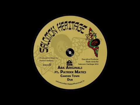 Aba-Ariginals feat. Patrixx Matics – Camden Town - Version – B2