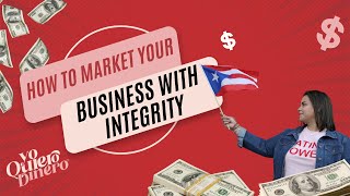 How To Market Your Business With Integrity, with Paulette Piñero