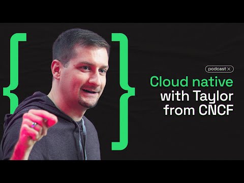 Borderless: Cloud native with Taylor from CNCF