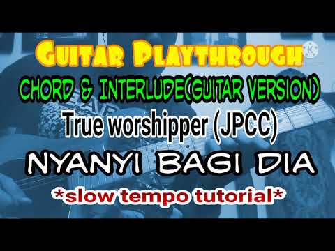 Nyanyi Bagi Dia - True Worshippers