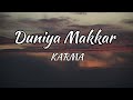 Duniya Makkar (Lyrics) - KARMA | Sez on the Beat |