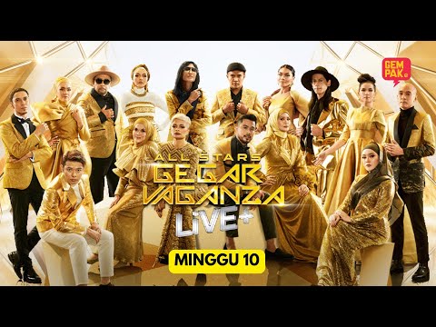 ALL STARS GEGAR VAGANZA LIVE + | MINGGU 10 