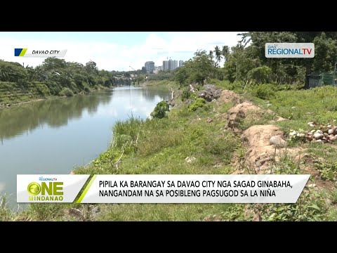 One Mindanao: Pipila ka barangay sa Davao City nga sagad ginabaha, nangandam na sa La Niña