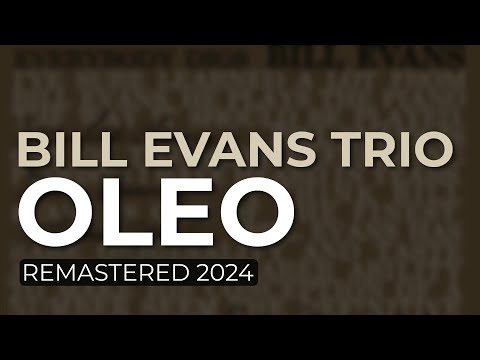 Bill Evans Trio - Oleo (Remastered 2024 - Official Audio)