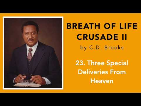 Breath Of Life Crusade 2 || 23. Three Special Deliveries From Heaven || C.D. Brooks