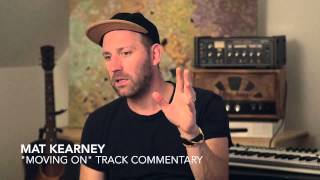 Mat Kearney - "Moving On" Track Commentary
