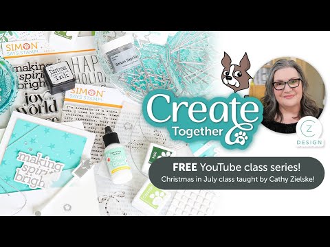 Create Together LIVE: Make Merry with Cathy Zielske for Christmas in July! 🎄