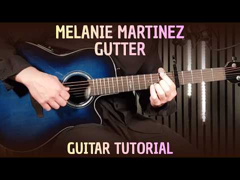 Gutter - Melanie Martinez