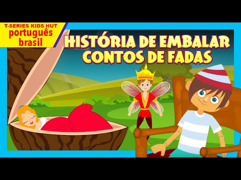 História de Embalar - Contos de Fadas | morais e histórias de dormir para crianças