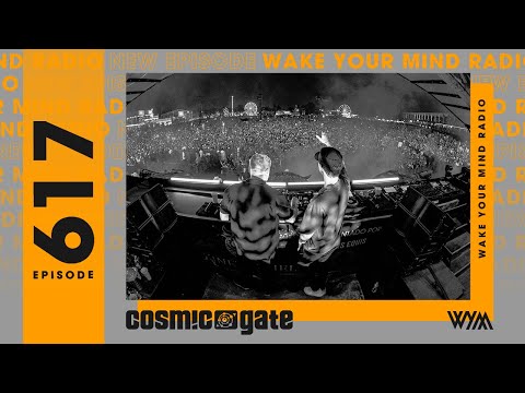 Cosmic Gate: Wake Your Mind Radio 617