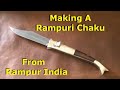 Blacksmith Builds A Knife From India The Rampuri Chaku