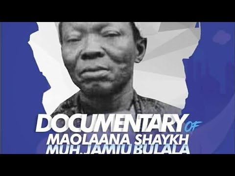 DOCUMENTARY SHEIKH JAMIU BULALA / WATCH OUT !!!