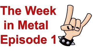 The Week in Metal, January 12, 2015 [Episode 01] | MetalSucks