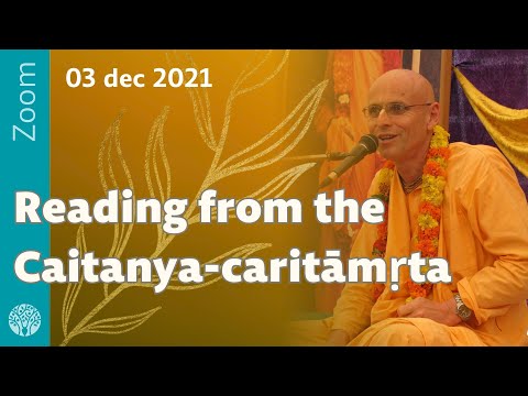 Reading from the Caitanya-caritamrita - Zoom, 3 dec 2021
