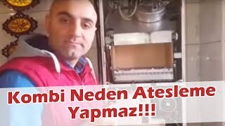 Kombide Ateşleme Arızaları! Kombi Neden Ateşle