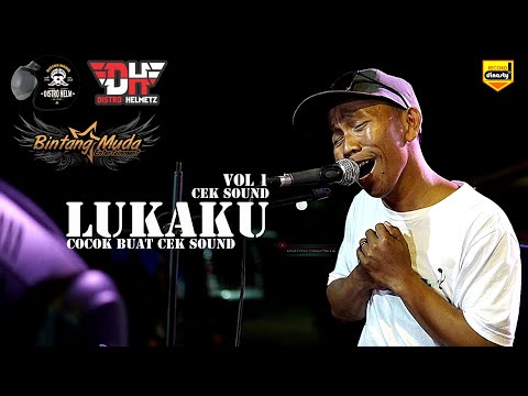 CEK SOUND LUKAKU _ BINTANG MUDA _ SOUND E EMPUK TENAN DEK ....