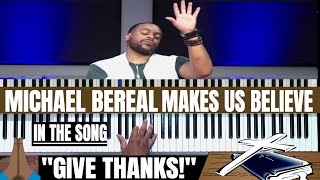 Michael Bereal Plays &quot;Give Thanks&quot; - Beautiful Gospel Chord Voicings w/ Band