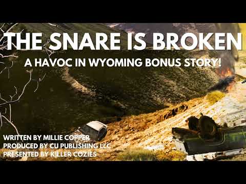 The Snare is Broken: A Havoc in Wyoming Bonus Story (An Apocalyptic Survival Thriller)