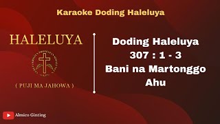 Download lagu Doding Haleluya GKPS No. 307 : 1 - 3 ' Bani Na Martonggo Ahu ' ( Karaoke   Lirik ) mp3