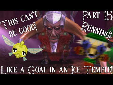 Level:Max - Like a Goat in an Ice Temple! - Part 15 - Goht - Let's Fail at LoZ MM 3D!