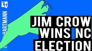 Jim Crow Wins North Carolina Election w/Greg Palalst