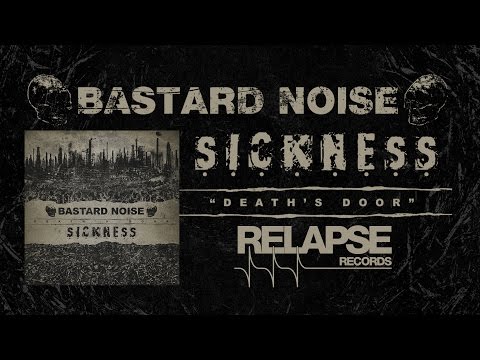 BASTARD NOISE / SICKNESS - 'Death's Door' (Official Trailer)