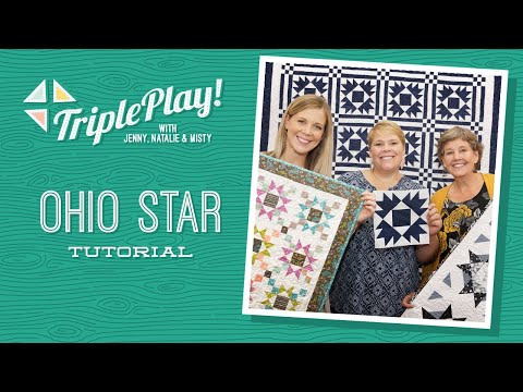 Triple Play: 3 Ohio Star Quilts with Jenny Doan of Missouri Star (Video Tutorial)