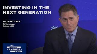 Investing in the Next Generation with Michael Dell at CNBC Invest in America Forum