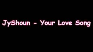 JyShoun - Your Love Song