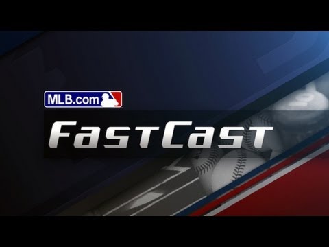 3/29/13: MLB.com FastCast