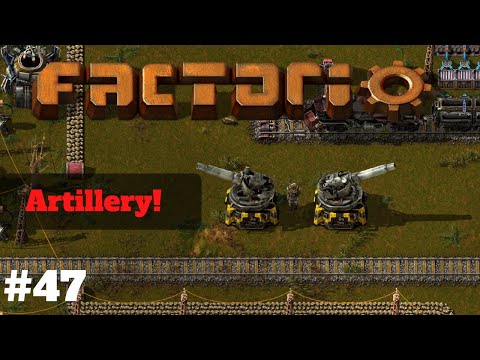 Factorio 0.18 | Artillery! | Newbie Let’s Play Walkthrough | Ep 47
