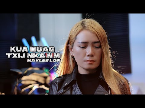 Kua Muag Txij Nkawm  - Maylee Lor version ￼(cover)