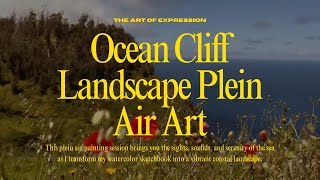Painting Paradise: Ocean Cliff Landscape Plein Air Art