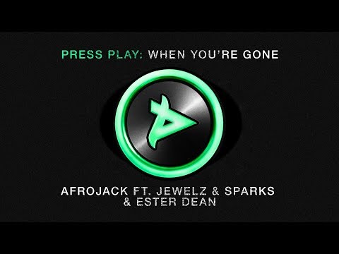 Afrojack ft. Jewelz & Sparks & Ester Dean - When You're Gone