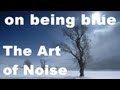 The Art Of Noise - On being blue